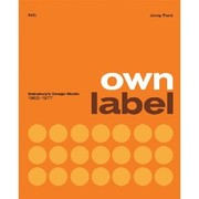 Cover of: own label: Sainsburys Design Studio: 1962 - 1977