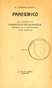Cover of: Panegírico del Generalísimo Francisco de Miranda: precursor de la independencia latino-americana