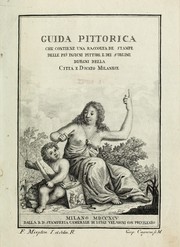 Cover of: Guida pittorica che contiene una raccolta de stampe delle più insicni pitture e dei sublimi disegni della città e ducato milanese by Cavagna Sangiuliani di Gualdana, Antonio conte