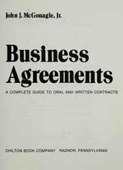Cover of: Business agreements: a complete guide to oral and written contracts