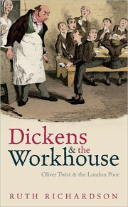 Cover of: Dickens and the Workhouse: Oliver Twist and the London Poor