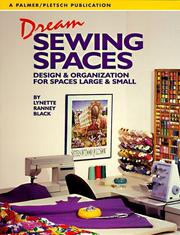 Cover of: Dream sewing spaces by Lynette Ranney Black