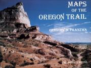 Maps of the Oregon Trail by Gregory M. Franzwa