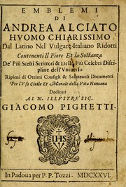 Cover of: Emblemi: Dal latino nel vulgare italiano ridotti, contenenti il fiore et la sostanza de' pi©£ scelti scrittori & delle pi©£ celebri discipline dell'vniuerso, ripieni di ottimi consigli & saluteuoli documenti, per l'vso ciuile et morale della vita humana