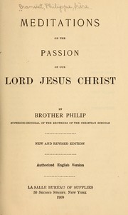 Cover of: Meditations on the passion of Our Lord Jesus Christ