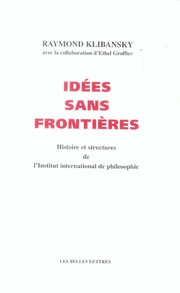 Cover of: Idées sans frontières: histoire et structures de l'institut international de philosophie