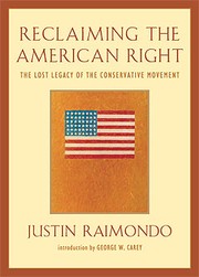 Cover of: Reclaiming the American right: the lost legacy of the conservative movement