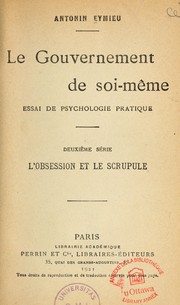 Cover of: Le gouvernement de soi-même: essai de psychologie pratique