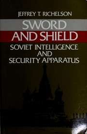 Cover of: Sword and shield: the Soviet intelligence and security apparatus