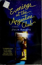 Cover of: Evenings at the Argentine Club by Julia Amante