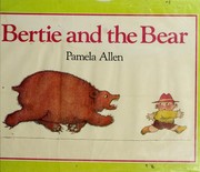 Cover of: Bertie and the bear by Pamela Allen