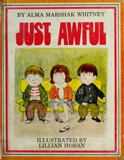 Cover of: Just awful. | Alma Marshak Whitney