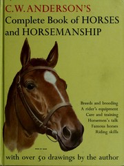 Cover of: Complete book of horses and horsemanship. by C. W. Anderson