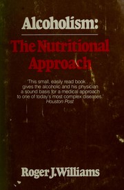 Cover of: Alcoholism the Nutritional Approach | R. J. Williams