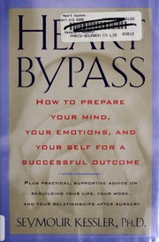 Cover of: Heart bypass: how to prepare your mind, your emotions, and yourself for a successful outcome