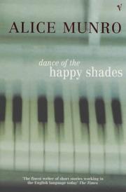 Cover of: Dance of the Happy Shades by Alice Munro