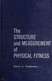 Cover of: The structure and measurement of physical fitness