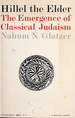 cover of Hillel the elder: the emergence of classical Judaism