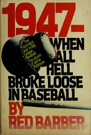 Cover of: 1947, when all hell broke loose in baseball