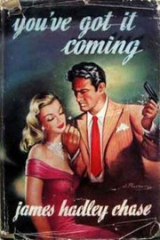 You've got it coming by James Hadley Chase