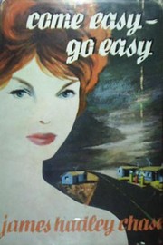 Come easy - go easy by James Hadley Chase