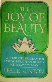 Cover of: The joy of beauty by Leslie Kenton