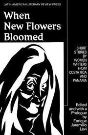 Cover of: When new flowers bloomed by edited & with a prologue by Enrique Jaramillo Levi.