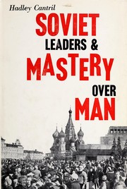 Cover of: Soviet leaders and mastery over man.