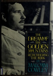 Cover of: The dream of the golden mountains by Malcolm Cowley