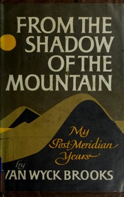 Cover of: From the shadow of the mountain: my post-meridian years.