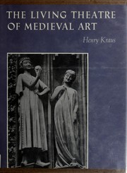 Cover of: The living theatre of medieval art. by Henry Kraus