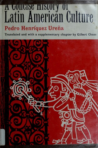 A Concise History Of Latin American Culture By Pedro Henríquez Ureña