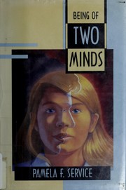 Cover of: Being of two minds | Pamela F. Service