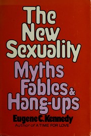 Cover of: The new sexuality: myths, fables, and hang-ups