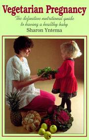 Cover of: Vegetarian pregnancy: the definitive nutritional guide to having a healthy baby