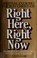 Cover of: Right here, right now