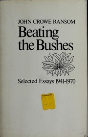 Cover of: Beating the bushes by John Crowe Ransom