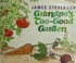 Cover of: Grandpa's too-good garden