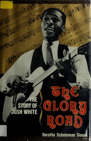 Cover of: The glory road: the story of Josh White