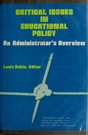 Cover of: Critical issues in educational policy: An administrator's overview