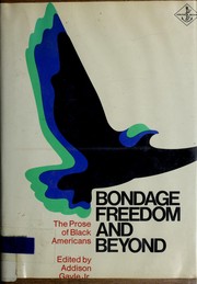 Cover of: Bondage, freedom, and beyond: the prose of Black Americans.