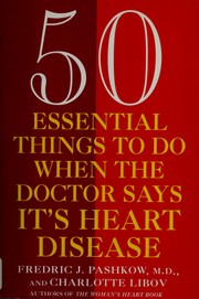 Cover of: 50 essential things to do when the doctor says it's heart disease