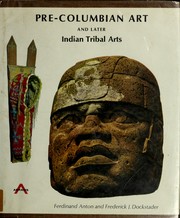 Cover of: Pre-Columbian art and later Indian tribal arts. by Ferdinand Anton