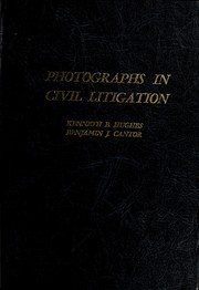 Cover of: Photographs in civil litigation by Kenneth B. Hughes