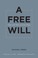 Cover of: A free will