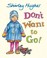 Cover of: Don't Want to Go