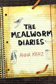 Cover of: The Mealworm Diaries by Anna Kerz