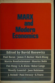 Marx and modern economics by David Horowitz, Karl Marx, Maurice Dobb, Oskar Lange, Wassily W. Leontief, Robinson, Joan, Fan-Hung, L. R. Klein, S. Tsuru, Martin Bronfenbrenner, Mark Blaug, J. Steindl, James F. Becker, Paul A. Baran, Paul Marlor Sweezy