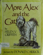 Cover of: More Alex and the cat by Helen V. Griffith