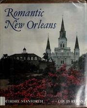 Cover of: Romantic New Orleans by Deirdre Stanforth